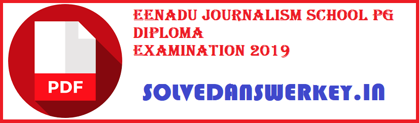 Eenadu Journalism School PG Diploma Examination 2019