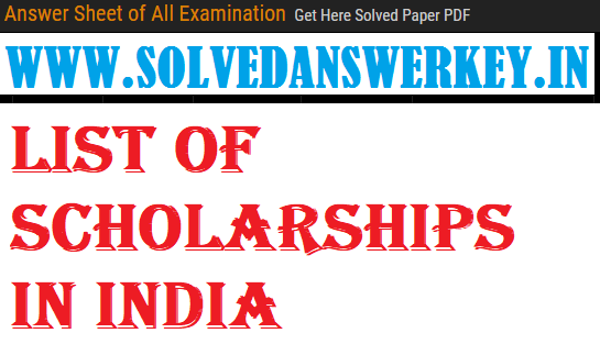List of Scholarships in India